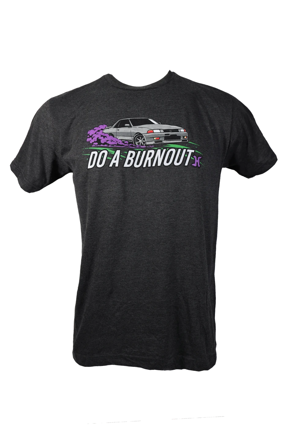 Do A Burnout T-Shirt